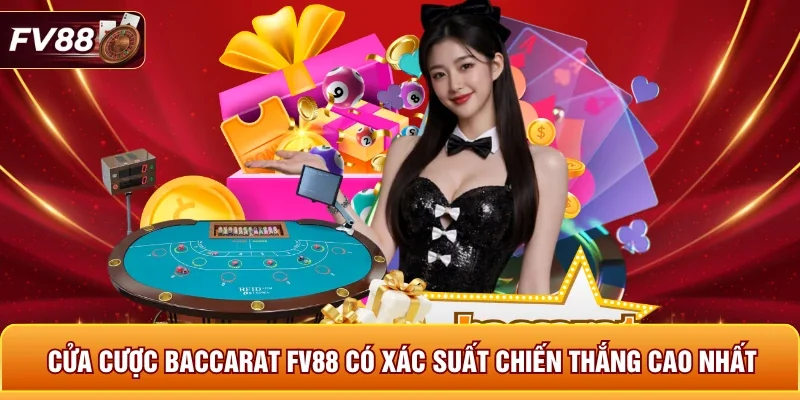 Cửa cược Baccarat FV88 có xác suất chiến thắng cao nhất 