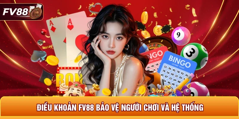 Điều khoản FV88 bảo vệ người chơi và hệ thống 