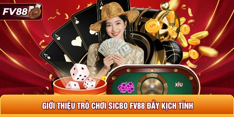 Giới thiệu trò chơi Sicbo FV88 đầy kịch tính