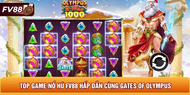 Top game nổ hũ FV88 hấp dẫn cùng Gates of Olympus