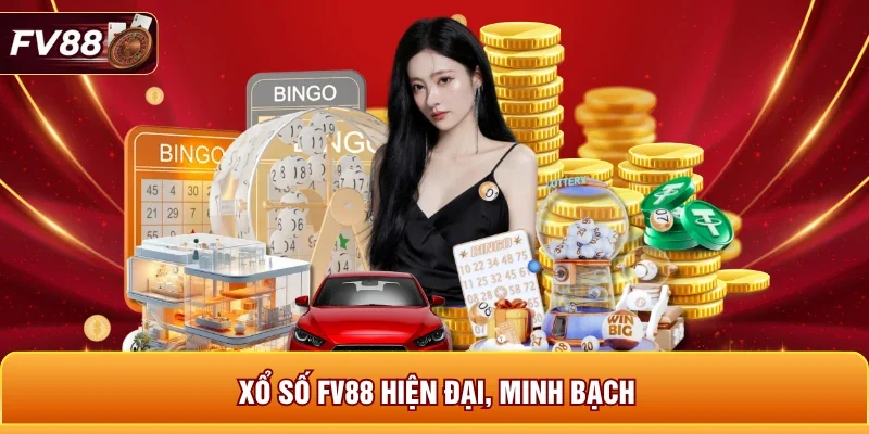 Xổ số FV88 hiện đại, minh bạch 